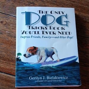 The Only Dog Tricks Book You'll Ever Need